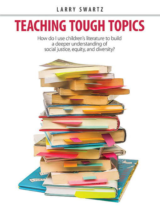 Title details for Teaching Tough Topics by Larry Swartz - Available